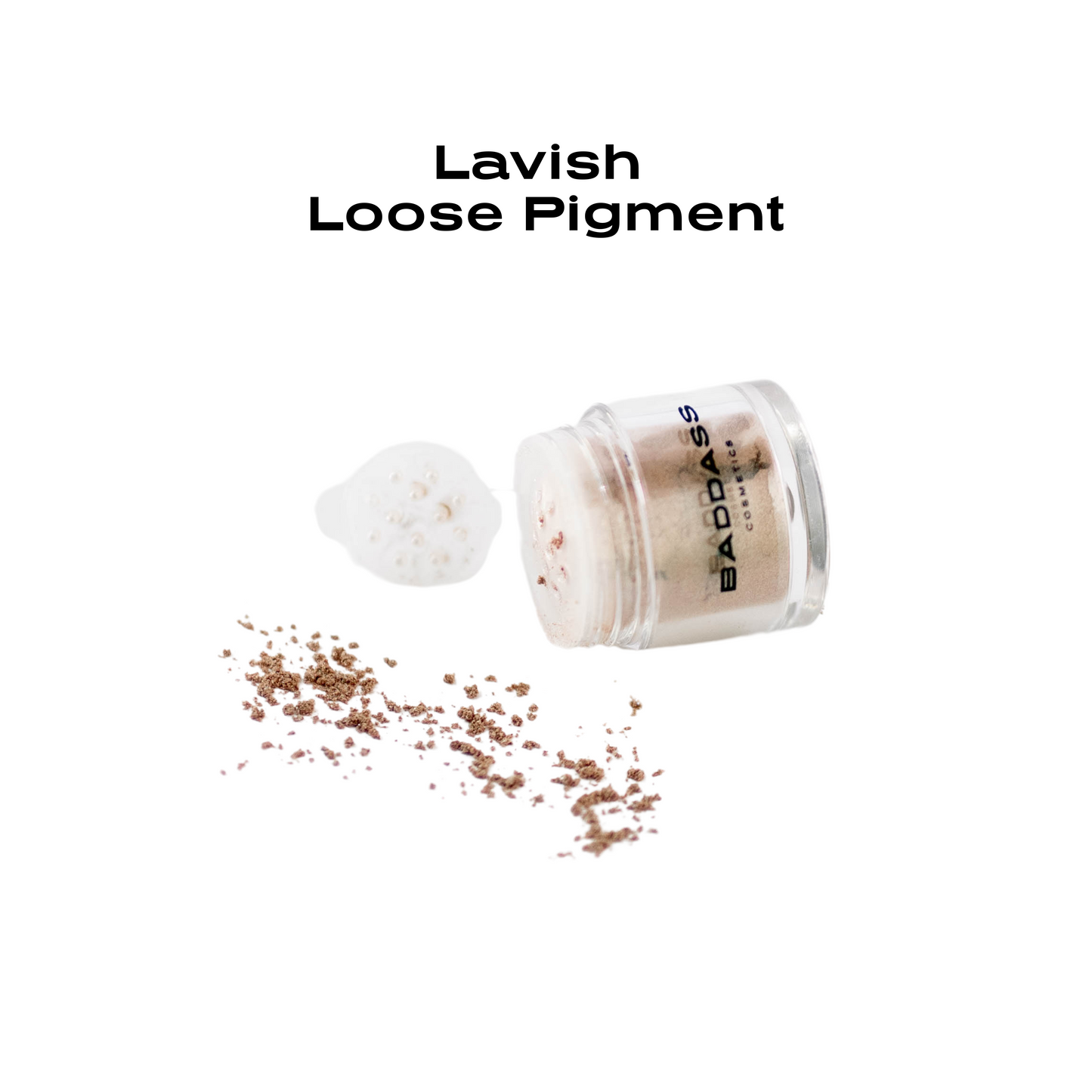 Baddass Loose Pigment - Lavish
