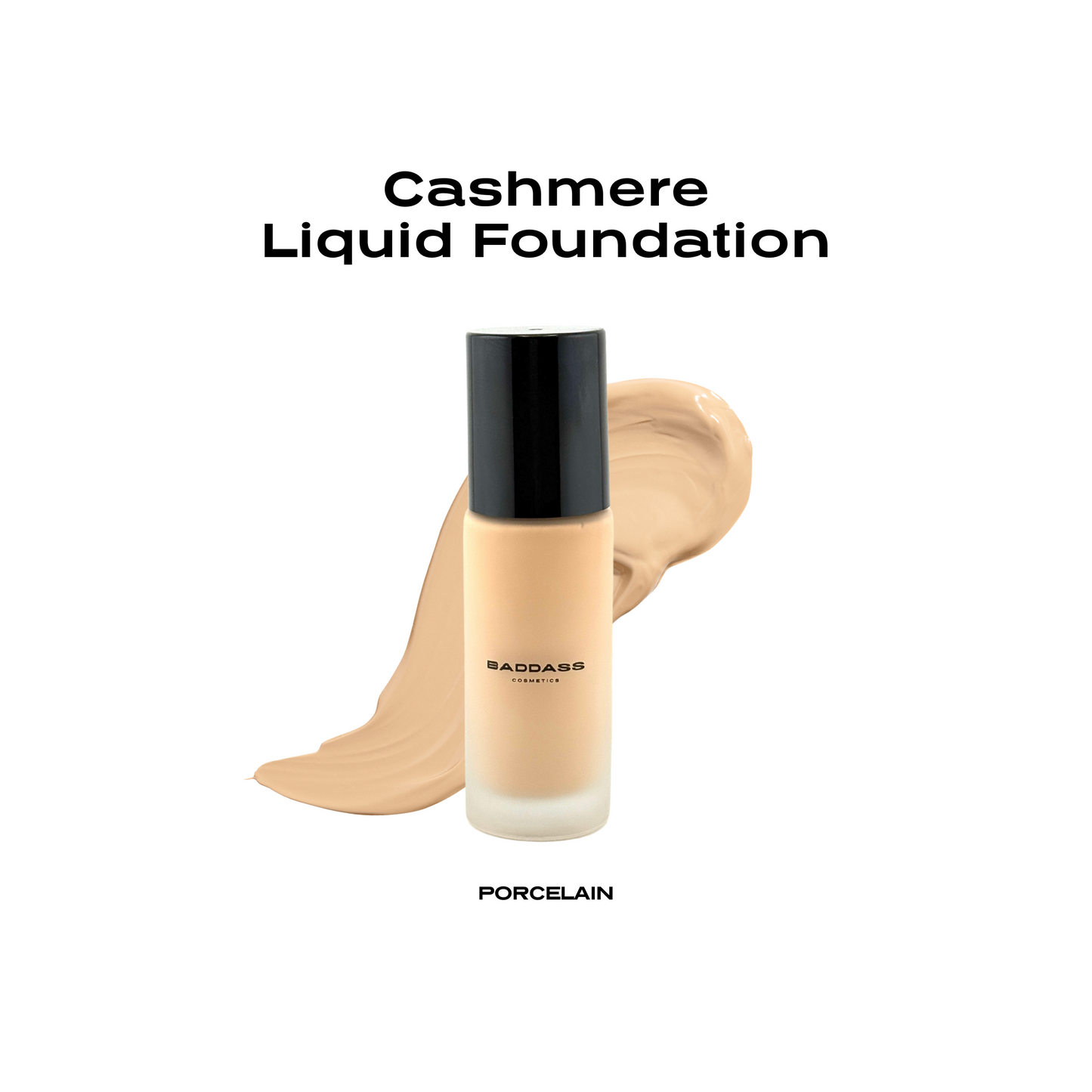 Baddass Cashmere Liquid Foundation